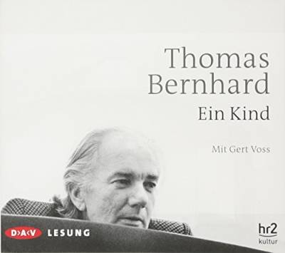Ein Kind: Ungekürzte Lesung: Ungekürzte Lesung mit Gert Voss (3 CDs) (Autobiographische Schriften) von Audio Verlag Der GmbH